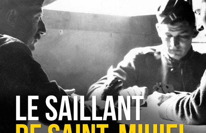 EXPOSITION : LE SAILLANT DE SAINT-MIHIEL, DE L'OCCUPATION À LA LIBÉRATION 1 - Saint-Mihiel